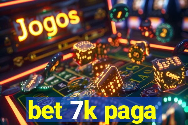 bet 7k paga